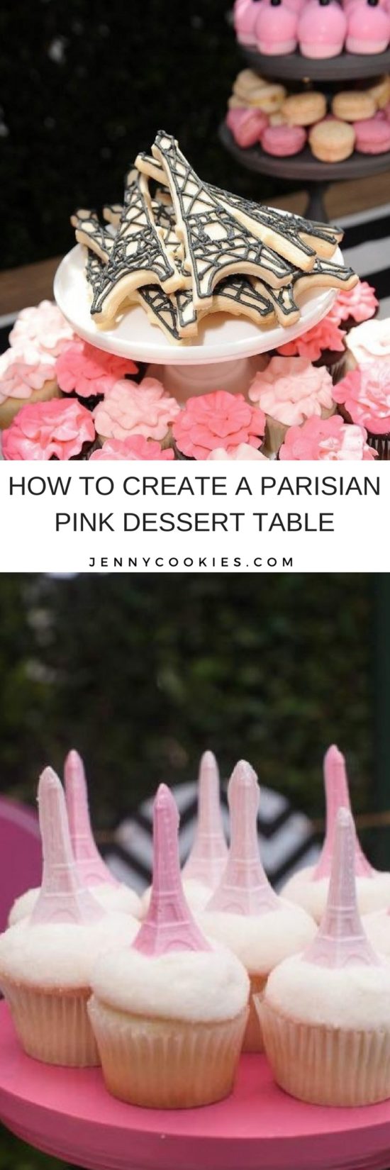 Parisian Pink Dessert Table | Paris themed dessert table | Parisian birthday party ideas | Paris themed birthday party | dessert table ideas | pink dessert table ideas || JennyCookies.com #parisian #paristhemedparty #desserttables
